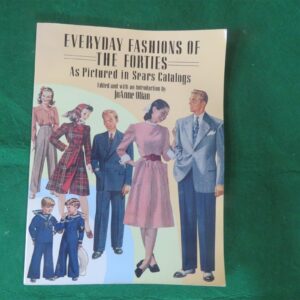 Fashions of the Forties as Pictured in Sears Catalogs 1